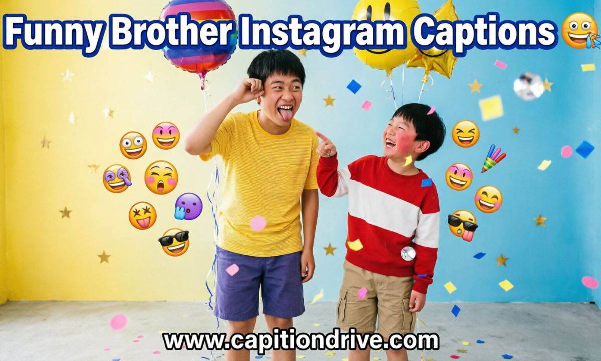 Funny Brother Instagram Captions