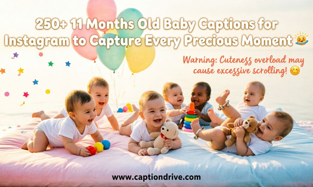 11 Months Old Baby Captions for Instagram