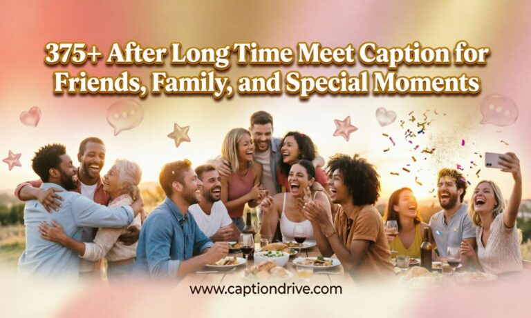 After Long Time Meet Caption