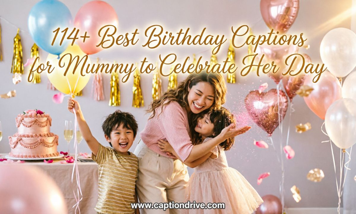 Best Birthday Captions for Mummy