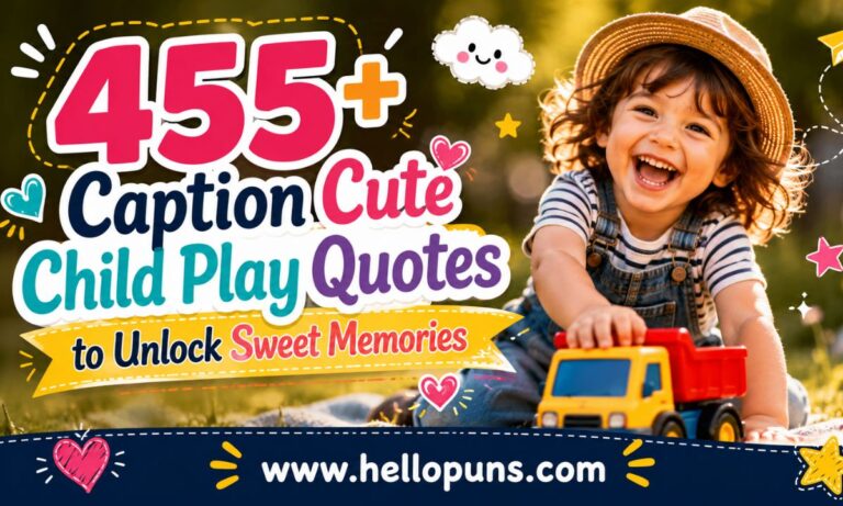 Caption Cute Child Play Quotes