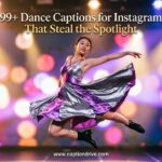 Dance Captions for Instagram