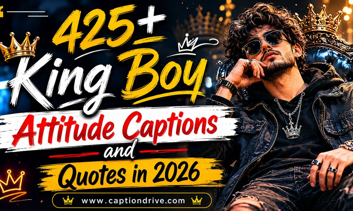 King Boy Attitude Captions and Quotes