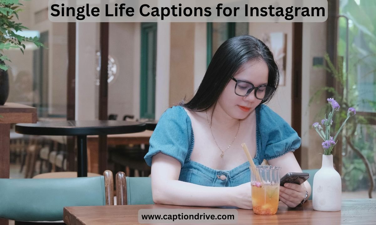 Single Photo Caption 315+ Unique Single Captions and Quotes for Instagram to Completely Own ...