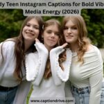 Trendy Teen Instagram Captions for Bold Vibes
