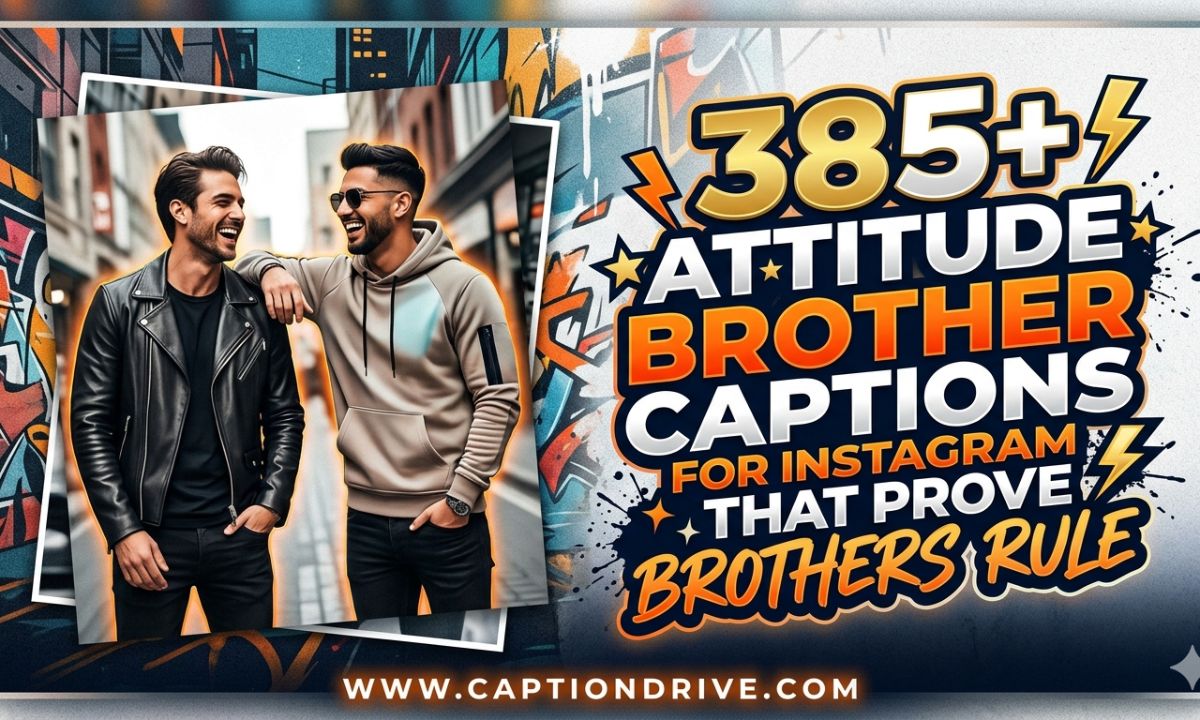 Attitude Brother Captions For Instagram