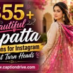 Dupatta Captions for Instagram
