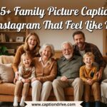 Family Picture Captions for Instagram