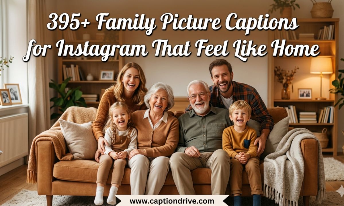 Family Picture Captions for Instagram