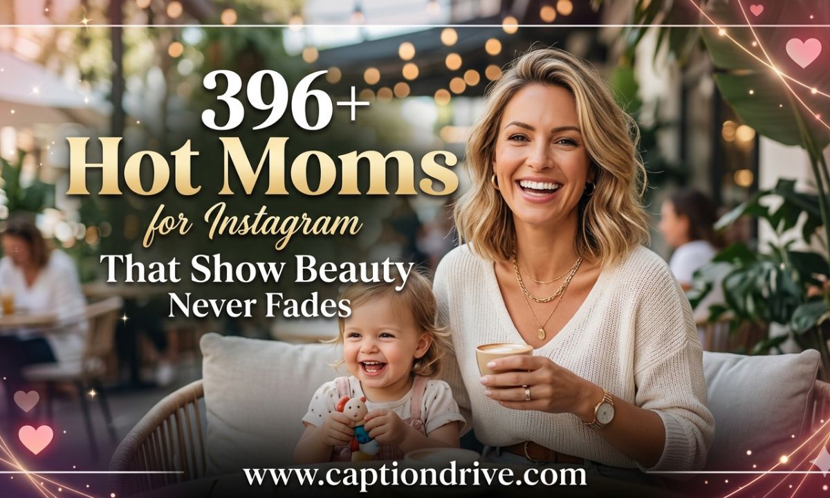 Hot Mom Captions for Instagram