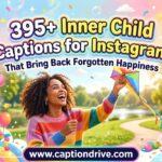 Inner Child Captions for Instagram