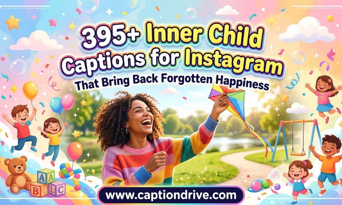 Inner Child Captions for Instagram