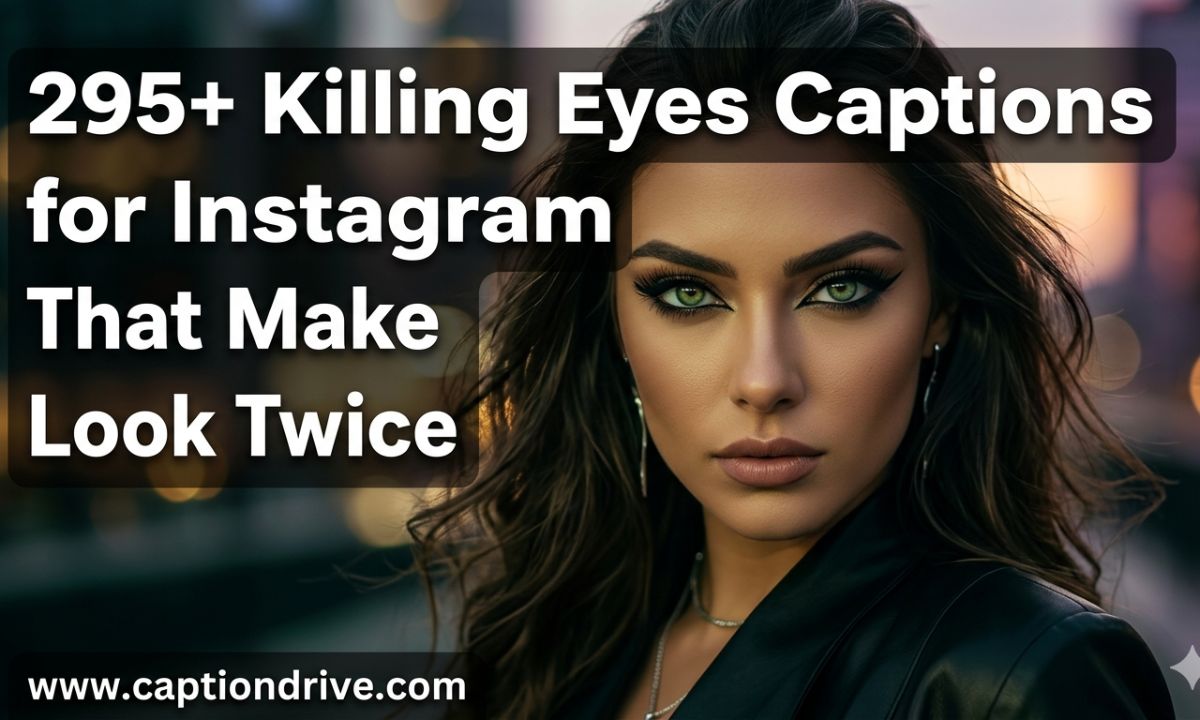 Killing Eyes Captions for Instagram