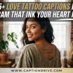 Love Tattoo Captions for Instagram