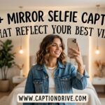 Mirror Selfie Captions