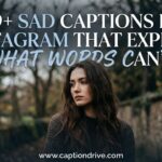 Sad Captions for Instagram