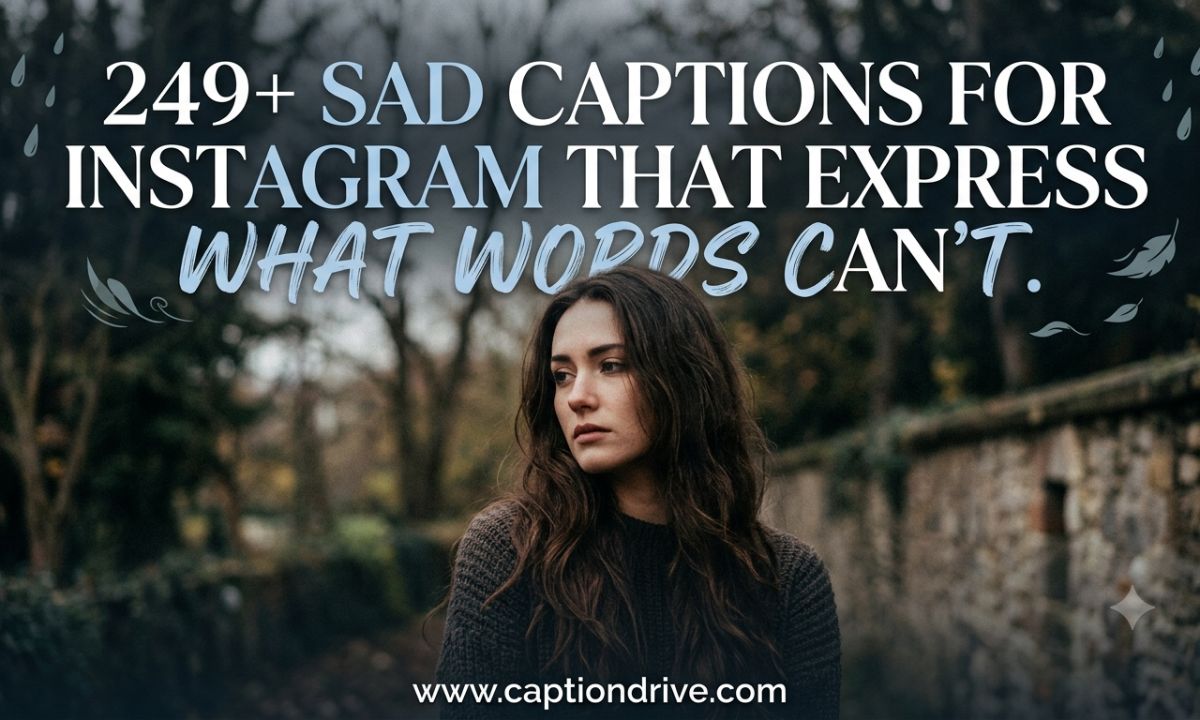 Sad Captions for Instagram