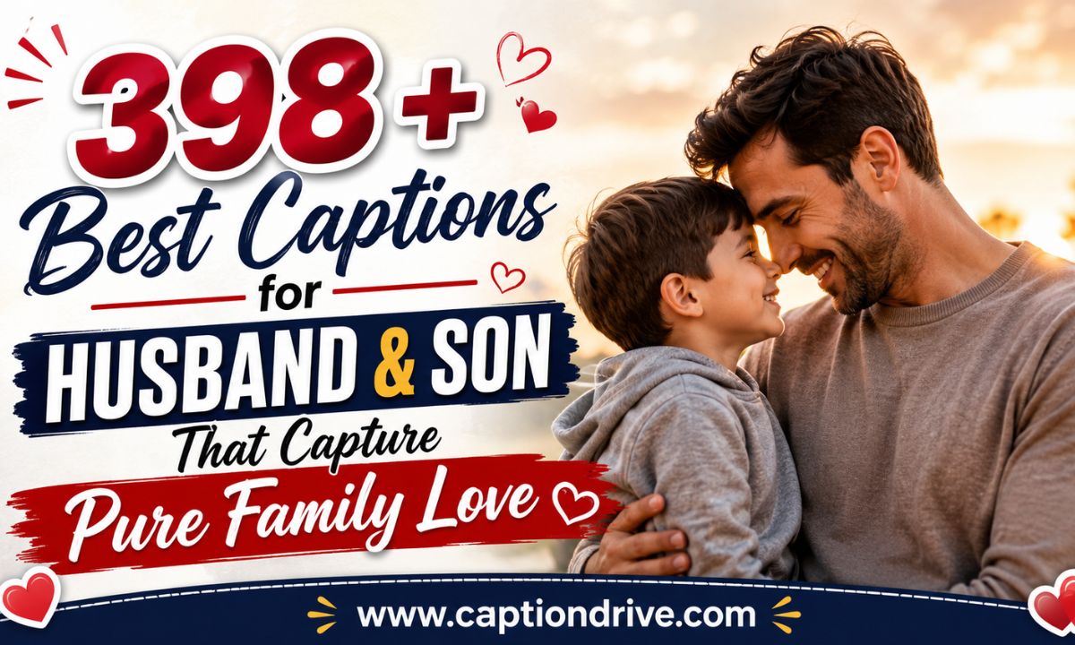 captions for husband and son